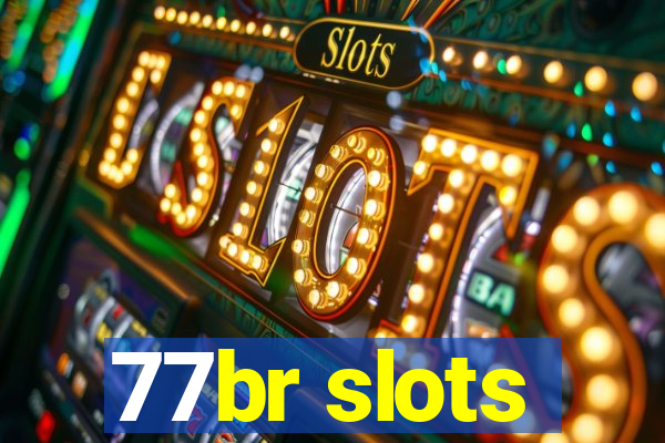 77br slots